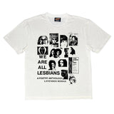 WE'RE ALL LESBIANS TEE