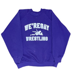 WE'REGAY WRESTLING CREWNECKS