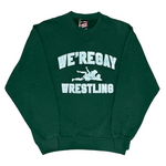 WE'REGAY WRESTLING CREWNECKS