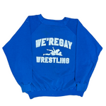 WE'REGAY WRESTLING CREWNECKS